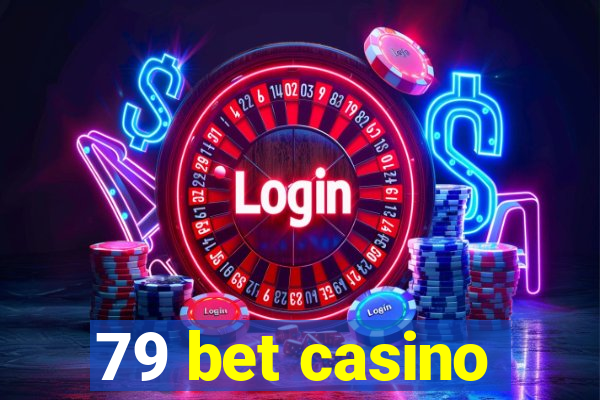 79 bet casino